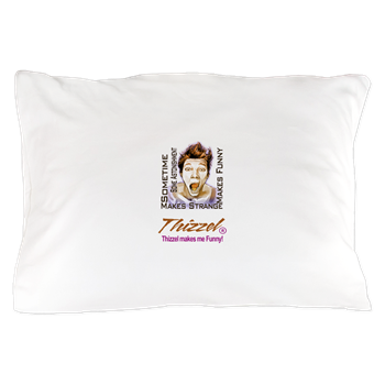 Thizzel makes me Funny Pillow Case