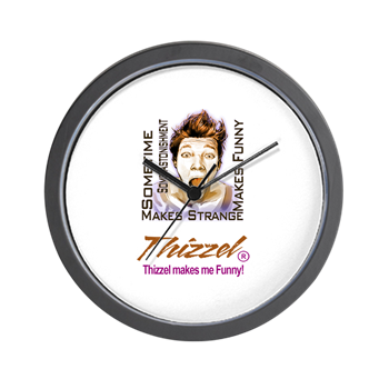 Thizzel makes me Funny Wall Clock