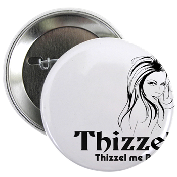 Thizzel Lady 2.25" Button