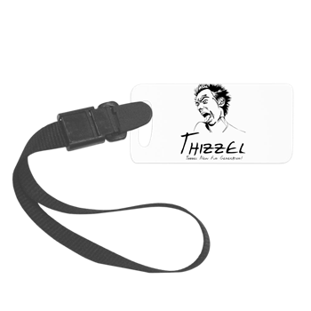 Thizzel Madness Luggage Tag