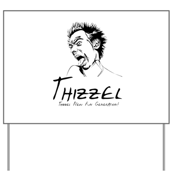 Thizzel Madness Yard Sign