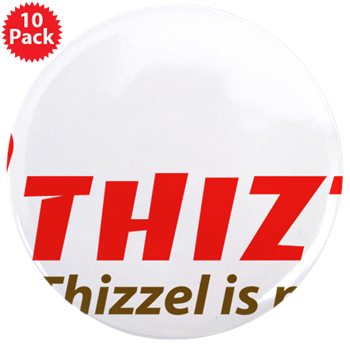 Thizzel Future 3.5" Button (10 pack)