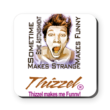 Thizzel makes me Funny Cork Coaster