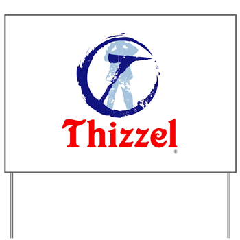 THIZZEL Trademark Yard Sign