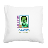 Just Fun with Thizzel Square Canvas Pillow