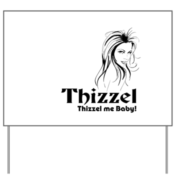 Thizzel Lady Yard Sign