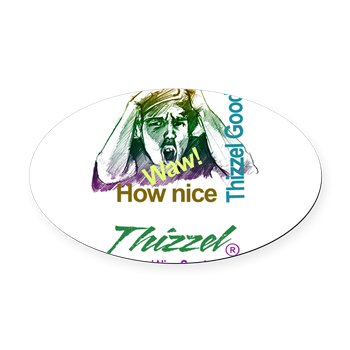 Thizzel Nice Goods Logo Oval Car Magnet