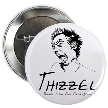 Thizzel Madness 2.25" Button