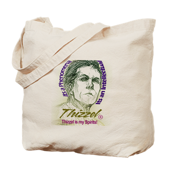Thizzel is my Spirits Tote Bag