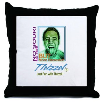 Just Fun with Thizzel Throw Pillow