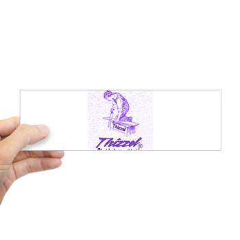 Thizzel Work Bumper Bumper Sticker