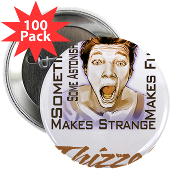 Thizzel makes me Funny 2.25" Button (100 pack)