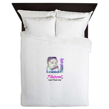 I need Thizzel Logo Queen Duvet