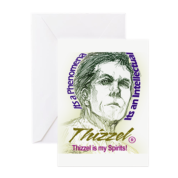 Thizzel is my Spirits Greeting Cards