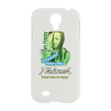Thizzel make me Happy Samsung Galaxy S4 Case