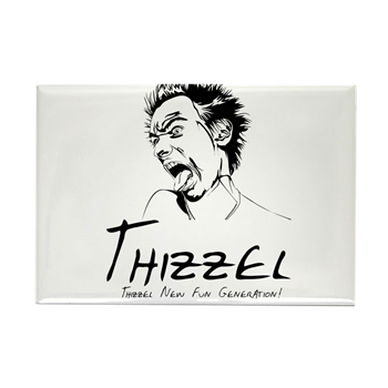 Thizzel Madness Magnets