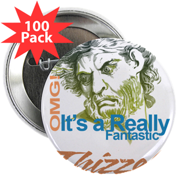 Thizzel really Fantastic 2.25" Button (100 pack)