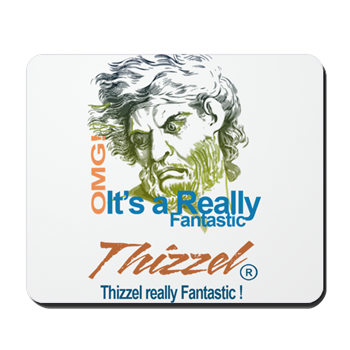 Thizzel really Fantastic Mousepad