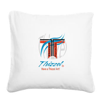 Have a Thizzel Art Square Canvas Pillow