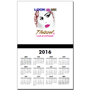 Look at Me Thizzel Calendar Print