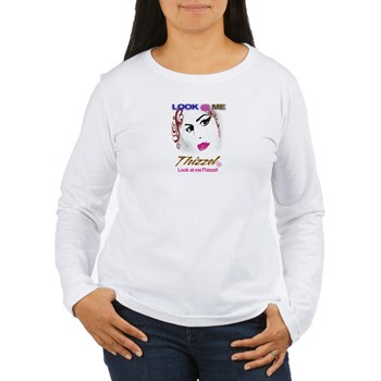 Look at Me Thizzel Long Sleeve T-Shirt