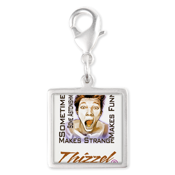 Thizzel makes me Funny Charms