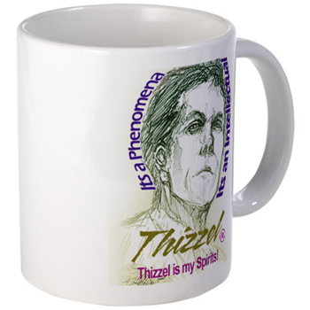 Thizzel is my Spirits Mugs