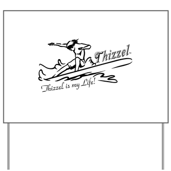 Thizzel Surfing Yard Sign