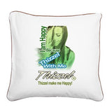 Thizzel make me Happy Square Canvas Pillow