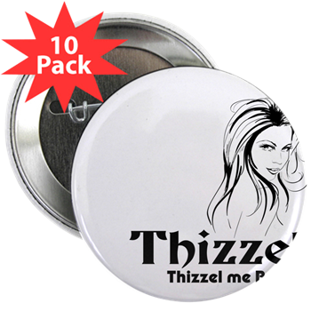 Thizzel Lady 2.25" Button (10 pack)