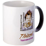 Thizzel makes me Funny Mugs