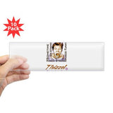Thizzel makes me Funny Bumper Bumper Sticker