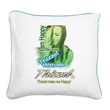 Thizzel make me Happy Square Canvas Pillow