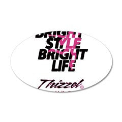 Thizzel Life Style Wall Decal
