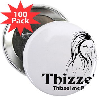 Thizzel Lady 2.25" Button (100 pack)