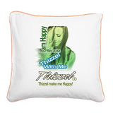 Thizzel make me Happy Square Canvas Pillow
